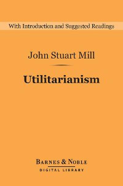 Utilitarianism (Barnes & Noble Digital Library)