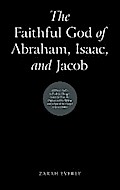 The Faithful God of Abraham, Isaac, and Jacob