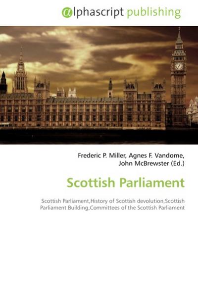 Scottish Parliament - Frederic P. Miller