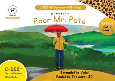 C-DER (CHEETAH Decodable Early Readers, Set 2, Book 16, Poor Mr. Pete