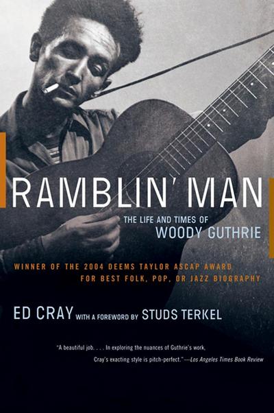 Ramblin’ Man: The Life and Times of Woody Guthrie