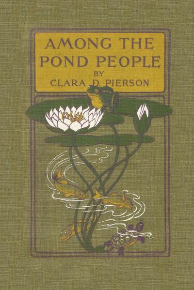 Among the Pond People (Yesterday’s Classics)