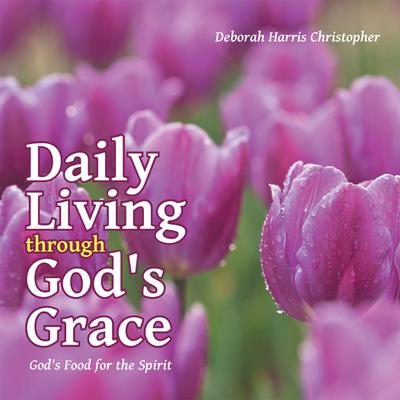 Daily Living Through God’s Grace