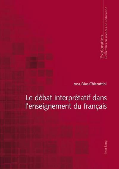 Le débat interprétatif dans lenseignement du français