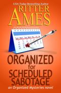 Organized for Scheduled Sabotage (Organized Mysteries, #3)