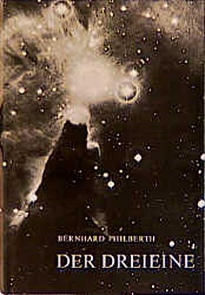 Der Dreieine - Bernhard Philberth