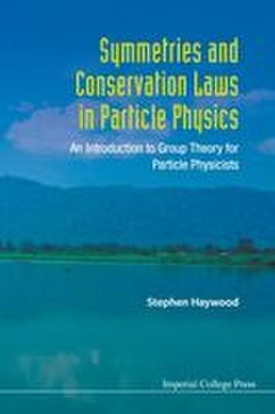 SYMMETRIES & CONSERVATION LAWS IN ...