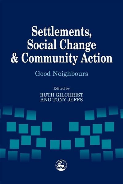Settlements, Social Change and Community Action