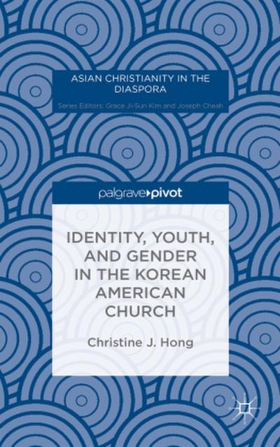 Identity, Youth, and Gender in the Korean American Church