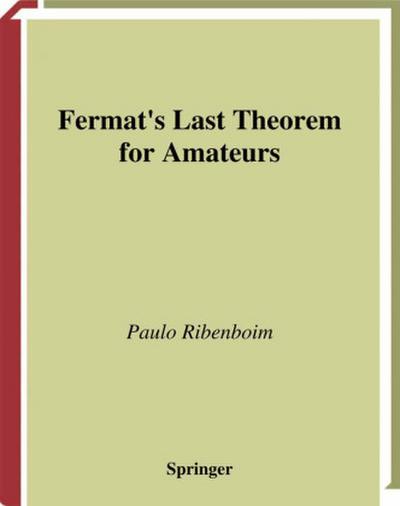 Fermat’s Last Theorem for Amateurs