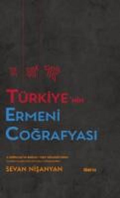 Türkiyenin Ermeni Cografyasi Ciltli