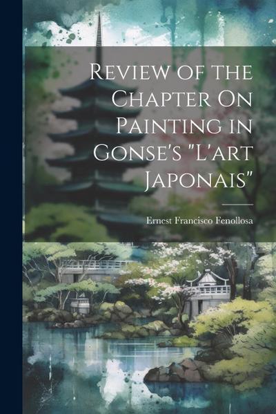 Review of the Chapter On Painting in Gonse’s "L’art Japonais"