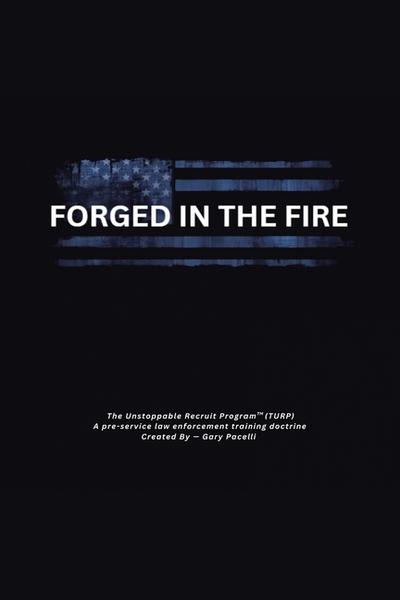 Forged in the Fire