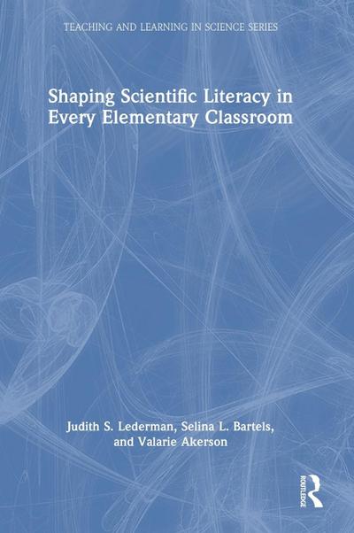 Shaping Scientific Literacy in Every Elementary Classroom
