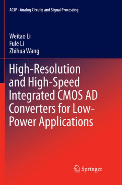High-Resolution and High-Speed Integrated CMOS AD Converters for Low-Power Applications