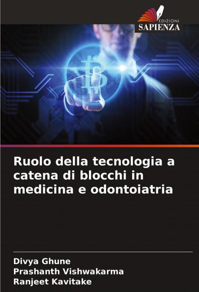 Ruolo della tecnologia a catena di blocchi in medicina e odontoiatria