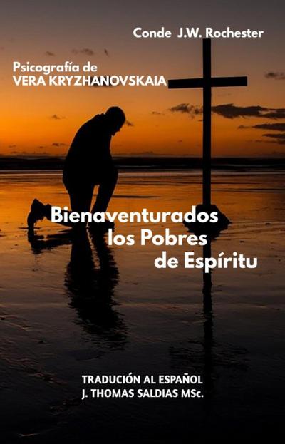 Bienaventurados los Pobres de Espíritu (Conde J.W. Rochester)