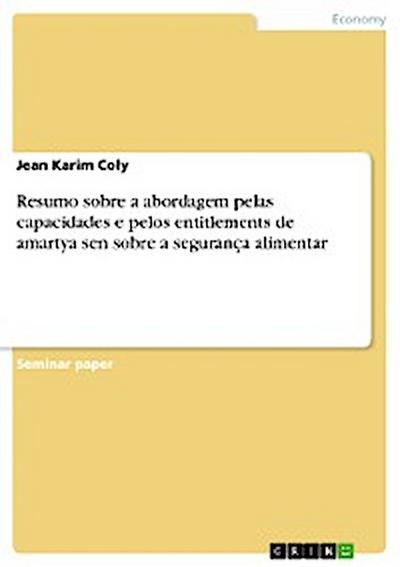 Resumo sobre a abordagem pelas capacidades e pelos entitlements de amartya sen sobre a segurança alimentar