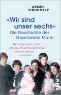 ’Wir sind unser sechs’ - Die Geschichte der Geschwister Mann