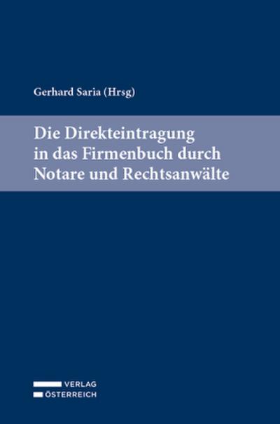 Die Direkteintragung in das Firmenbuch durch Notare und Rechtsanwälte