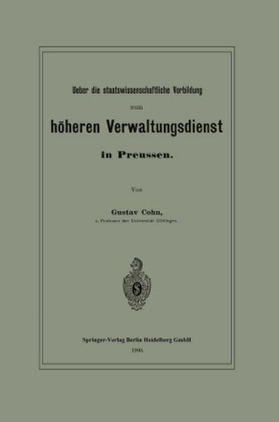 Ueber die staatswissenschaftliche Vorbildung zum höheren Verwaltungsdienst in Preussen
