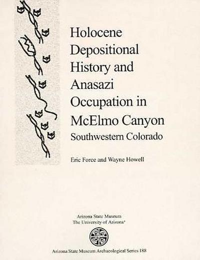Holocene Depositional History and Anasazi Occupation in McElmo Canyon, Southwestern Colorado