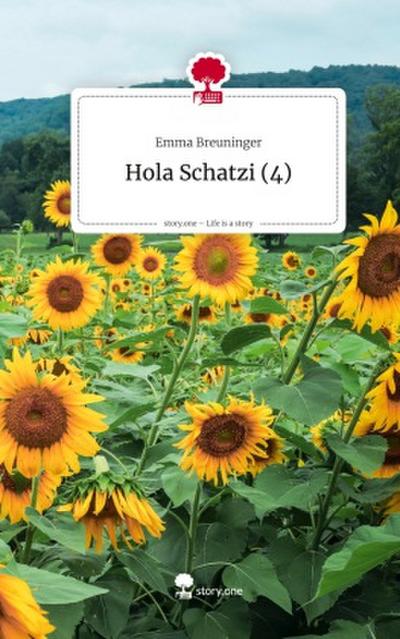 Hola Schatzi (4). Life is a Story - story.one