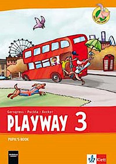 Playway 3. Ab Klasse 1. Ausgabe Hamburg, Nordrhein-Westfalen, Rheinland-Pfalz, Baden-Württemberg: Pupil’s Book Klasse 3 (Playway. Für den Beginn ab Klasse 1. Ausgabe ab 2016)