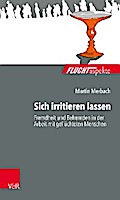Sich irritieren lassen: Fremdheit und Befremden in der Arbeit mit geflüchteten Menschen
