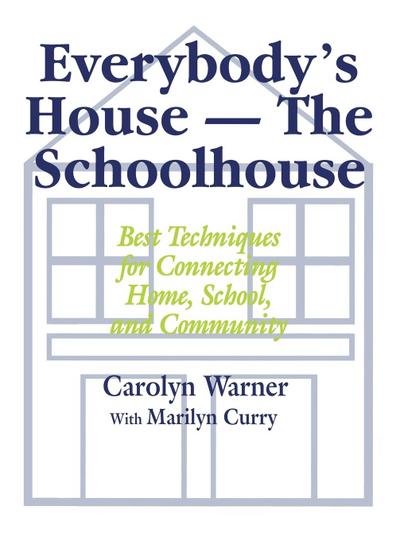 Everybody’s House - The Schoolhouse