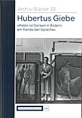 Hubertus Giebe ’Malen ist Denken in Bildern,