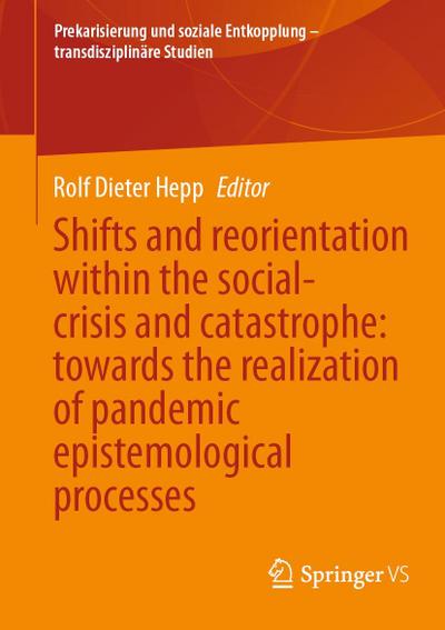 Shifts and reorientation within the social-crisis and catastrophe: towards the realization of pandemic epistemological processes
