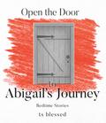 Open the Door to Abigail’s Journey