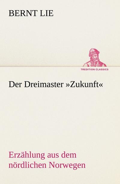Der Dreimaster ’Zukunft’