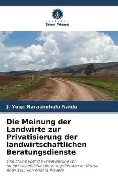 Die Meinung der Landwirte zur Privatisierung der landwirtschaftlichen Beratungsdienste