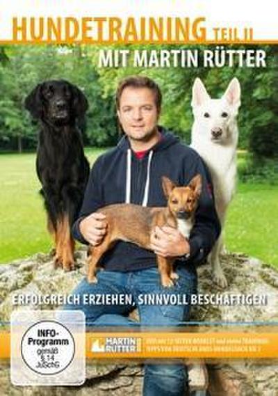 Hundetraining mit Martin Rütter Teil II - erfolgreich erziehen, sinnvoll beschäftigen