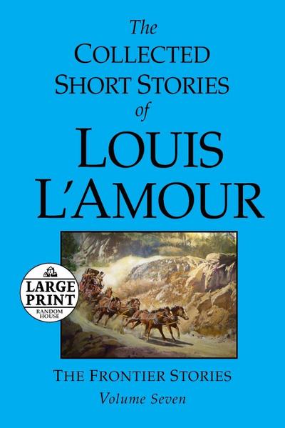 The Collected Short Stories of Louis L’Amour