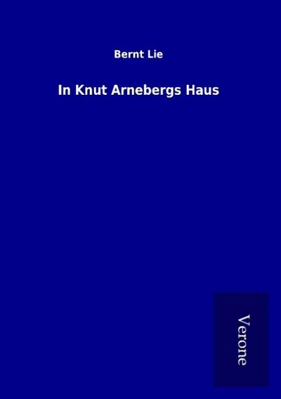 In Knut Arnebergs Haus