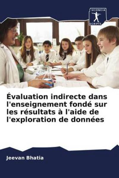Évaluation indirecte dans l’enseignement fondé sur les résultats à l’aide de l’exploration de données
