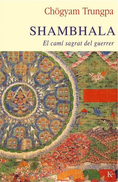 Shambhala : el camí sagrat del guerrer