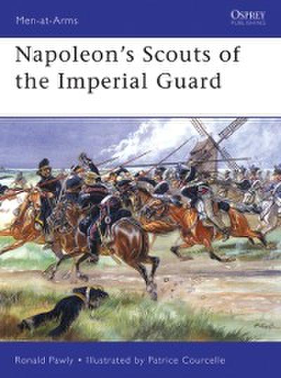 Napoleon’s Scouts of the Imperial Guard