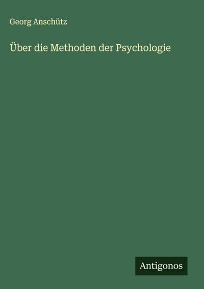 Über die Methoden der Psychologie 