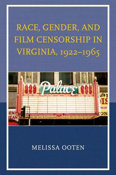 Ooten, M: Race, Gender, and Film Censorship in Virginia, 192
