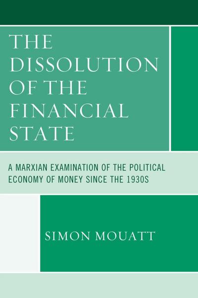Mouatt, S: Dissolution of the Financial State