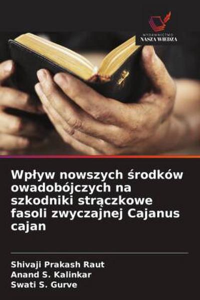 Wp¿yw nowszych ¿rodków owadobójczych na szkodniki str¿czkowe fasoli zwyczajnej Cajanus cajan