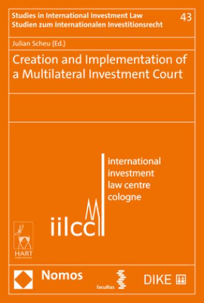 Creation and Implementation of a Multilateral Investment Court