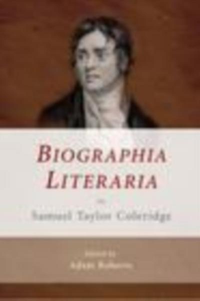 Biographia Literaria by Samuel Taylor Coleridge