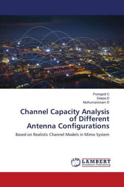 Channel Capacity Analysis of Different Antenna Configurations
