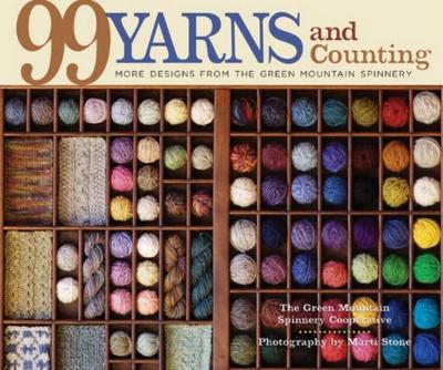 99 Yarns and Counting: More Designs from the Green Mountain Spinnery