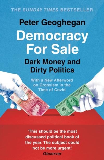 Democracy for Sale : Dark Money and Dirty Politics